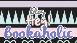 Hey! Bookaholic - Blog literário!
