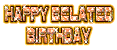 Happy Belated Birthday Graphics @ twitkut.com