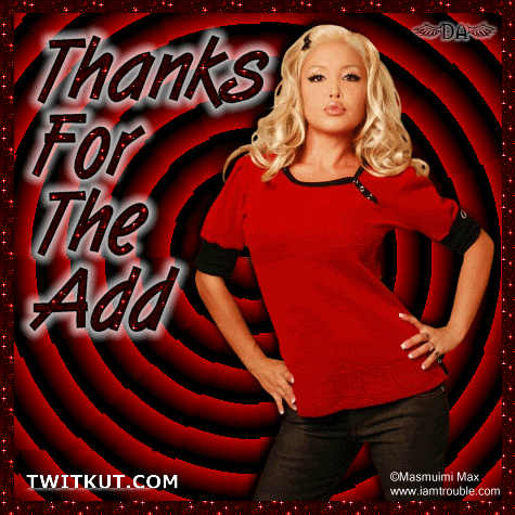Thanks For The ADD Graphics @ twitkut.com