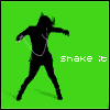 shake it!!